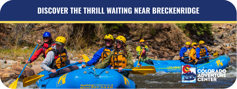 Breckenridge rafting trip planning